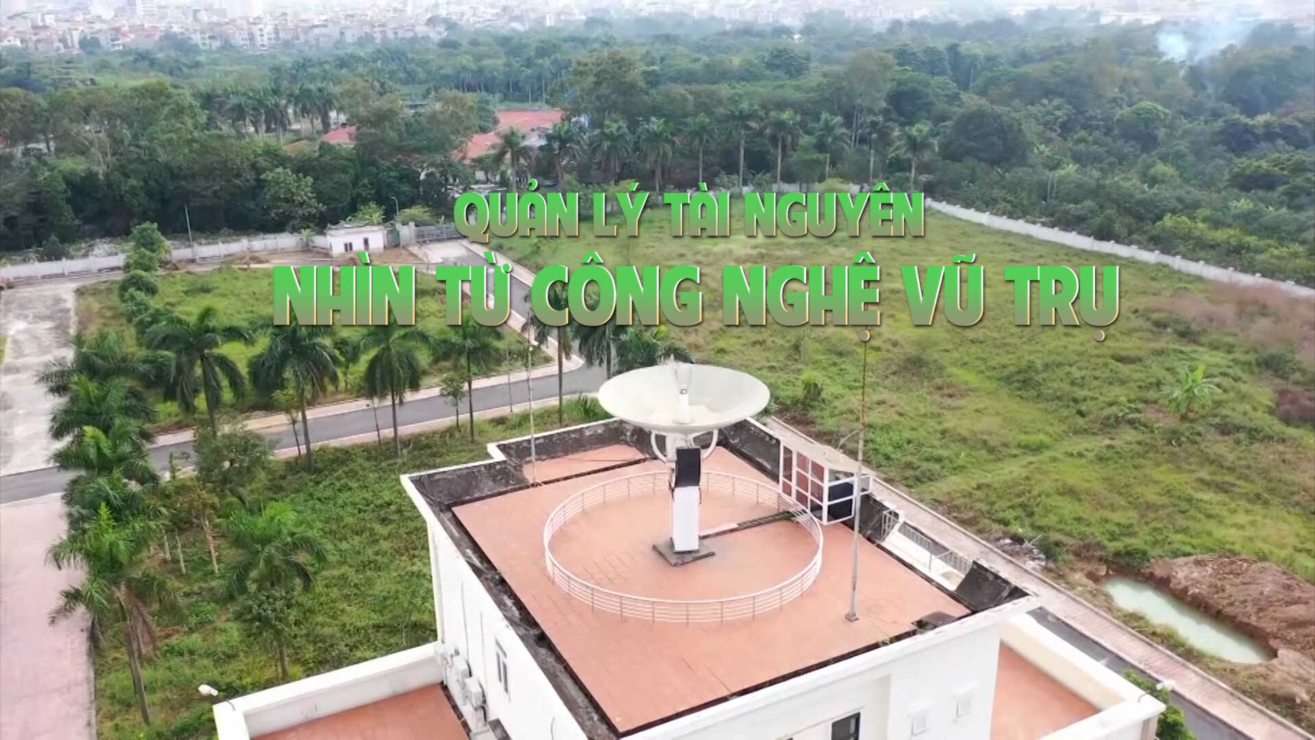 Quản lý tài nguyên - Nhìn từ công nghệ vũ trụ
